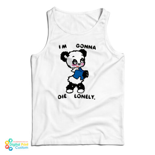 I'm Gonna Die Lonely Harry Tank Top
