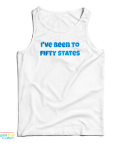 I've Been To Fifty States Tank Top