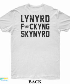 Lynyrd Fuckyng Skynyrd T-Shirt