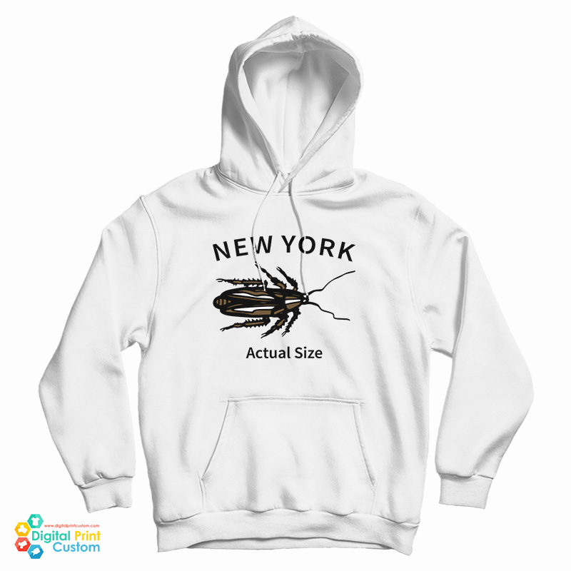 New York Roach Actual Size Hoodie