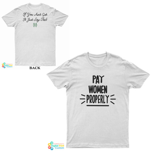 Pay Women Properly T-Shirt