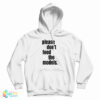 Please Don't Feed The Models Hoodie
