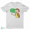 Rick And Morty You Son Of A Bitch I’m In T-Shirt