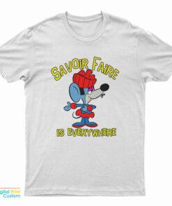Savoir Faire Is Everywhere T-Shirt