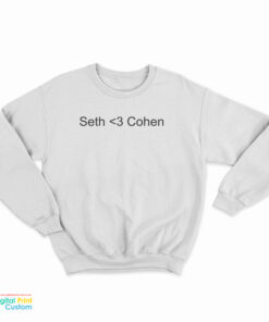 Seth Love Cohen Sweatshirt