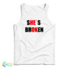 She's Broken He's Ok Tank Top