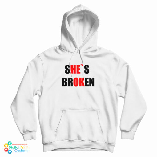 She's Broken He's Ok Hoodie
