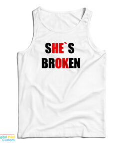 She's Broken He's Ok Tank Top