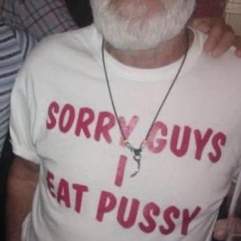 Sorry Guys I Eat Pussy T-Shirt