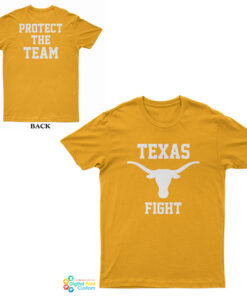 Texas Longhorns Football Texas Fight Protect The Team T-Shirt