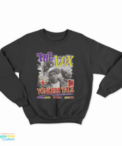 The Lox Yonkers Tale Sweatshirt