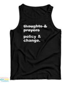 Thoughts And Prayers Policy And Change Tank Top