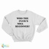 Who The Fuck's MMA Beginner Sweatshirt