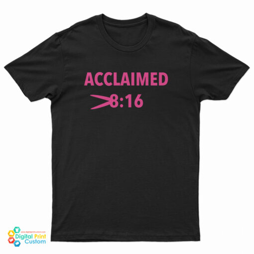 Acclaimed 8:16 Meme T-Shirt