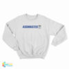 Ass Master Bassmaster Bass Fishing Sweatshirt
