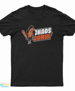 Baltimore Orioles Chaos Comin T-Shirt