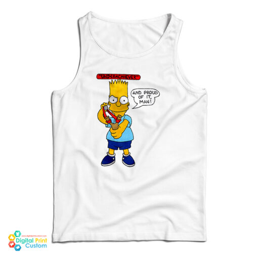 Bart Simpson Underachiever And Proud Of It Tank Top