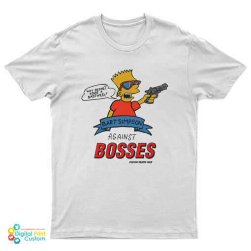 Bart Simpsons Against Bosses T-Shirt
