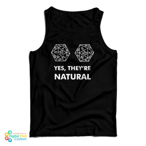 D20 Yes They're Natural Tank Top