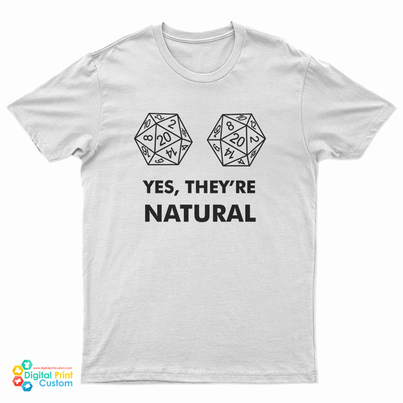 D20 Yes They're Natural T-Shirt