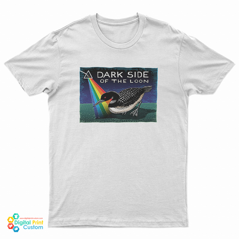 Dark Side Of The Loon T-Shirt