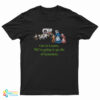 Get In Losers We’re Going To Go Die Of Dysentery T-Shirt