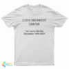 God's Drunkest Driver I Am Sorry Martha December 19Th 2007 T-Shirt