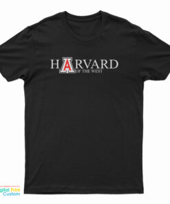 Harvard Of The West T-Shirt