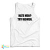 Hate Men Try Women Tank Top
