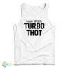 High Speed Turbo Thot Tank Top