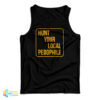 Hunt Your Local Pedophile Tank Top