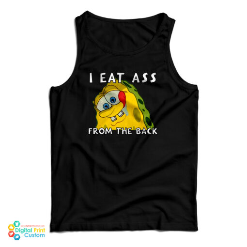 I Eat Ass From The Back Bob Tank Top