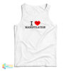 I Love Manipulation Tank Top