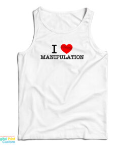 I Love Manipulation Tank Top