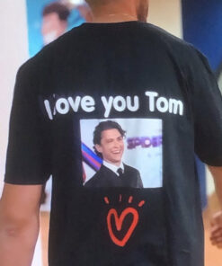 I Love You Tom Holland T-Shirt