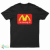 I'm Loving It Mcdonald's Parody Logo T-Shirt