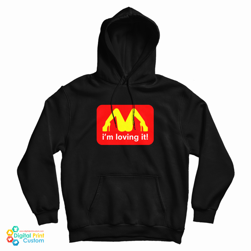 I'm Loving It Mcdonald's Parody Logo Hoodie