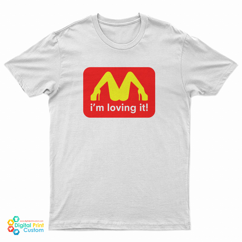 I'm Loving It Mcdonald's Parody Logo T-Shirt