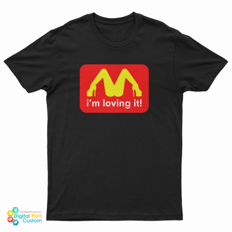 I'm Loving It Mcdonald's Parody Logo T-Shirt