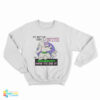 It’s Not Easy Being A Bitch But Somebody Has To Do It Sweatshirt