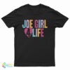 Joe Girl 4 Life T-Shirt