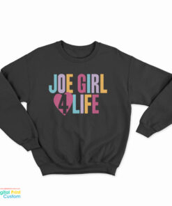 Joe Girl 4 Life Sweatshirt