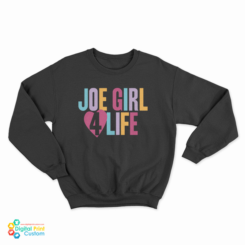 Joe Girl 4 Life Sweatshirt