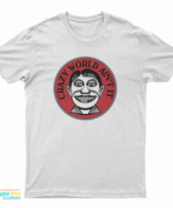 John Van Hamersveld Crazy World Ain't It T-Shirt