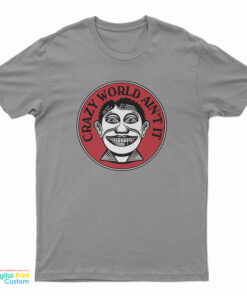 John Van Hamersveld Crazy World Ain't It T-Shirt