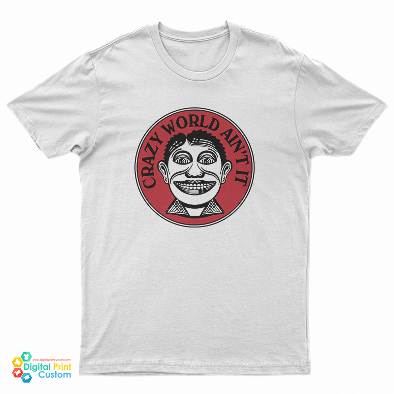 John Van Hamersveld Crazy World Ain't It T-Shirt
