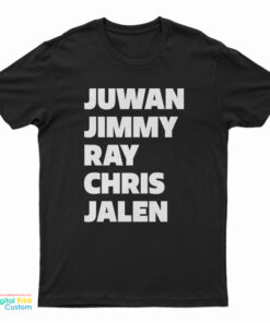 Juwan Jimmy Ray Chris Jalen T-Shirt