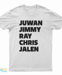 Juwan Jimmy Ray Chris Jalen T-Shirt