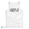 Ladies Is Pimps Too Tank Top