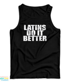 Latins Do It Better Tank Top